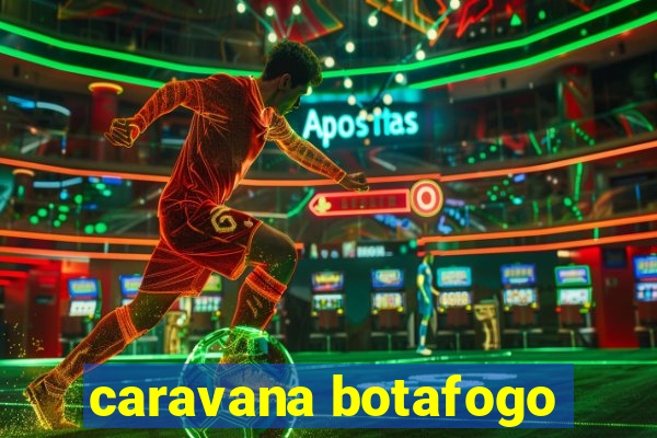 caravana botafogo